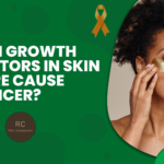 Can Growth Factors in Skin Care Cause Cancer