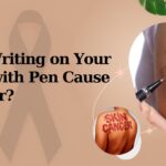 Can Writing on Your Skin with Pen Cause Cancer