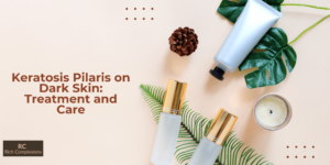 Keratosis Pilaris on Dark Skin